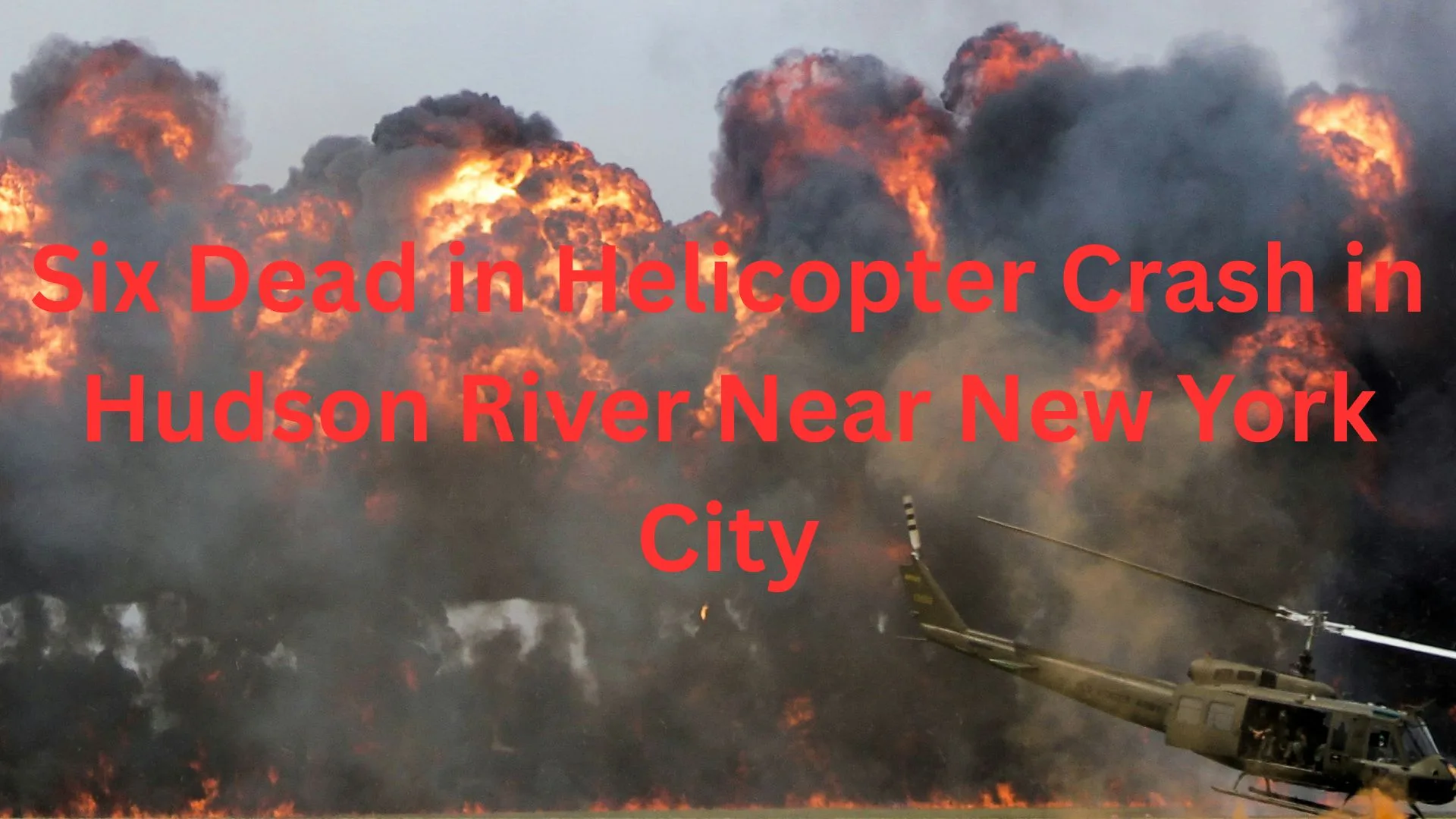 Tragedy Strikes: Six Dead in Helicopter Crash in Hudson River Near New York City